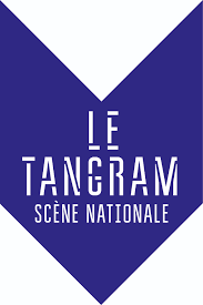 Le TANGRAM, Scène Nationale