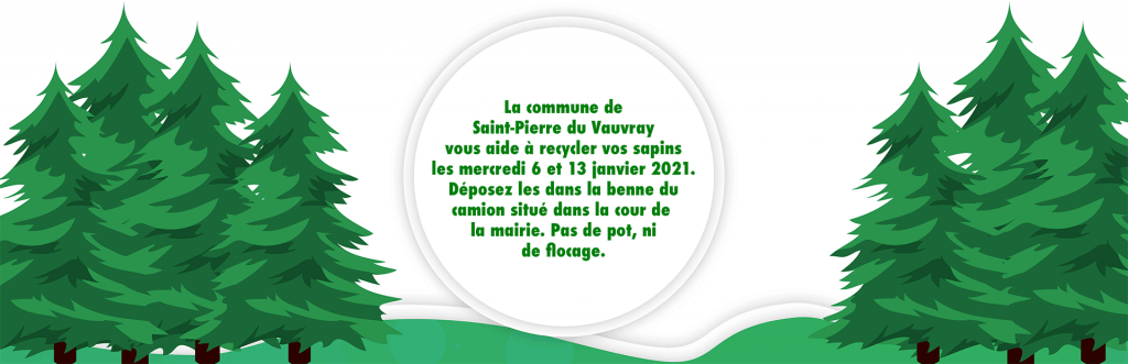 La commune de Saint-Pierre du Vauvray vous aide à recycler vos sapins